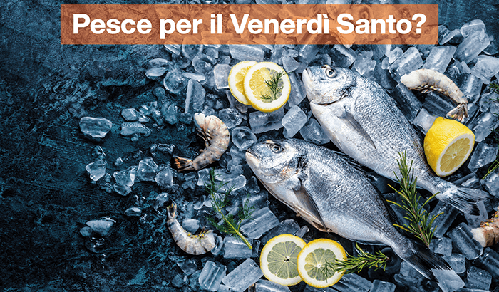 img sett14 Pesce per il Venerdì Santo