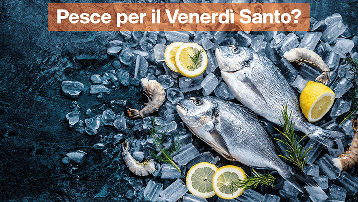 img sett14 Pesce per il Venerdì Santo