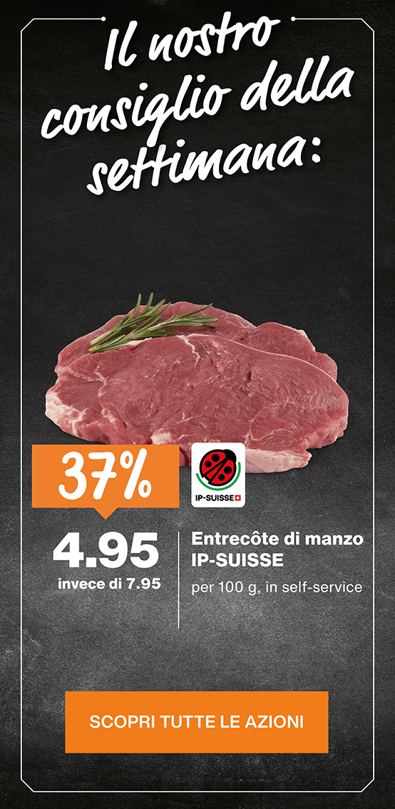 migros ticino azioni 2026 sett 31 Entrecote di manzo IP SUISSE